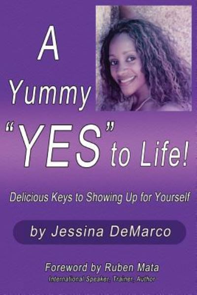 Cover for Ruben Mata · A Yummy &quot;Yes&quot; to Life! (Paperback Book) (2015)