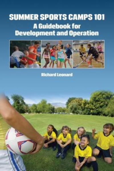 Cover for Richard Leonard · Summer Sports Camps 101 (Paperback Book) (2016)