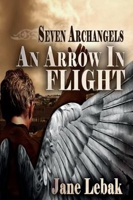 Cover for Jane Lebak · An Arrow in Flight (Paperback Book) (2014)