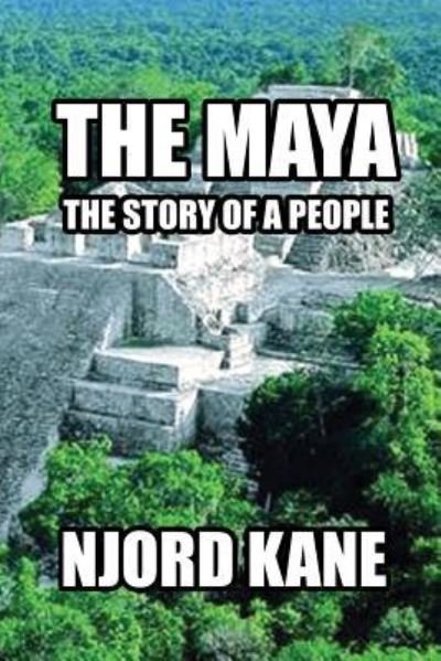 Cover for Njord Kane · The Maya (Paperback Book) (2016)