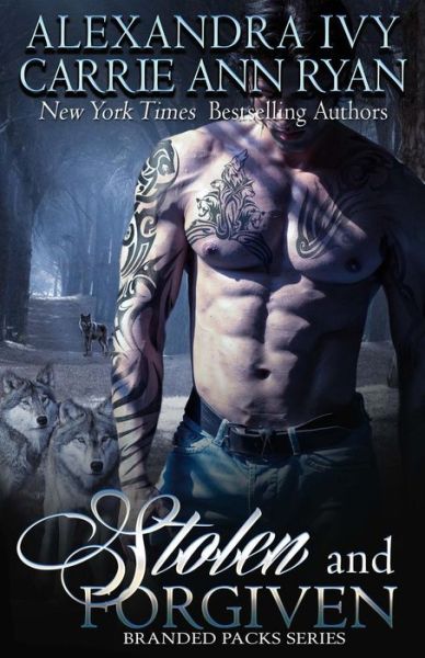 Cover for Carrie Ann Ryan · Stolen and Forgiven (Paperback Book) (2015)