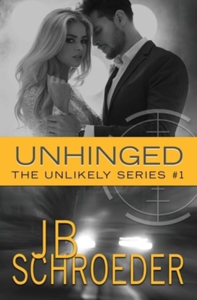 Cover for Jb Schroeder · Unhinged (Pocketbok) (2016)