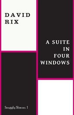 Cover for David Rix · A Suite in Four Windows (Paperback Book) (2016)