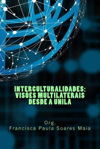 Interculturalidades - Francisca Paula Maia - Books - Boavista Press - 9781944676032 - July 2, 2018