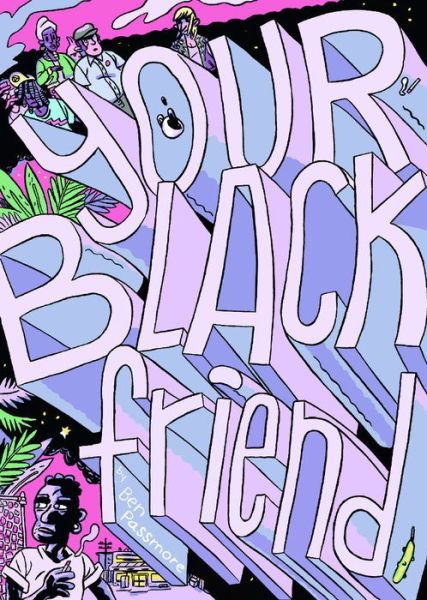 Cover for Ben Passmore · Your Black Friend (Buch) (2016)