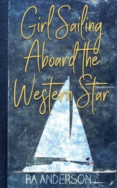 Cover for Ra Anderson · Girl Sailing Aboard the Western Star (Pocketbok) (2020)