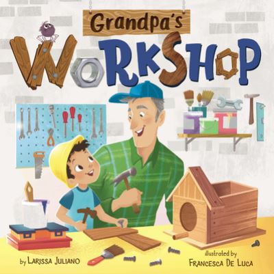 Cover for Larissa Juliano · Grandpa's Workshop (Board book) (2020)