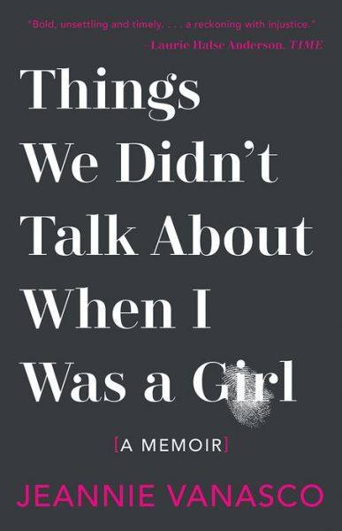 Cover for Jeannie Vanasco · Things We Didn't Talk About When I Was A Girl (Paperback Book) (2020)