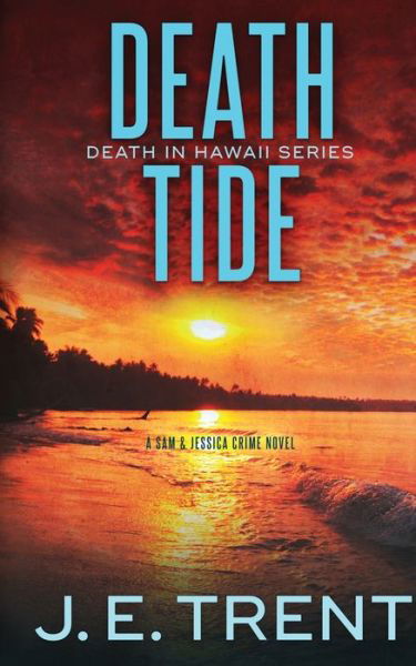 Death Tide - J E Trent - Książki - Pacific - 9781953065032 - 31 grudnia 2020