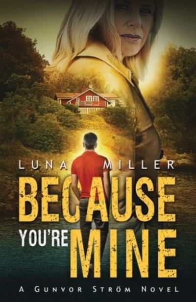Because You're Mine - Luna Miller - Books - Publish Authority - 9781954000032 - April 12, 2021