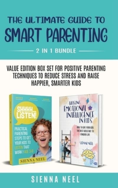 Cover for Sienna Neel · The Ultimate Guide to Smart Parenting (Paperback Book) (2021)