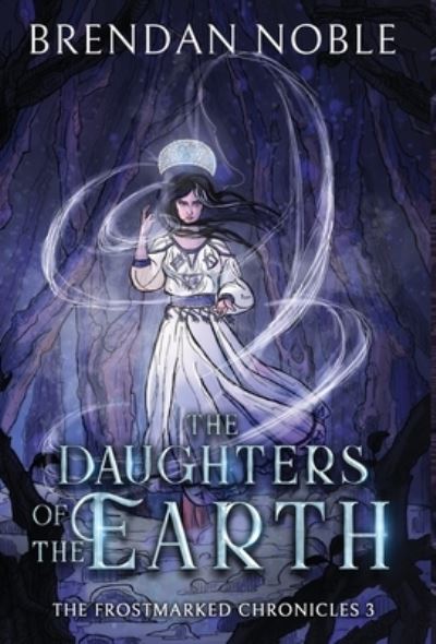 Cover for Brendan Noble · The Daughters of the Earth (Bog) (2022)