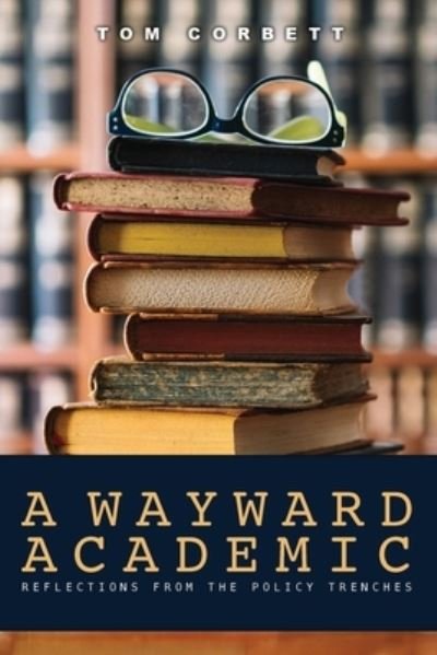 Cover for Tom Corbett · A Wayward Academic (Paperback Bog) (2021)