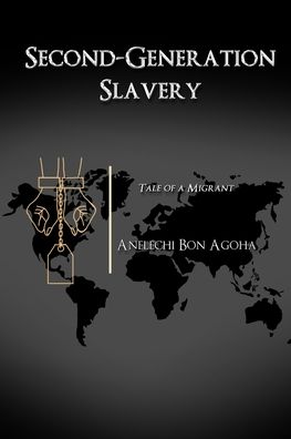 Cover for Anelechi Bon Agoha · Second-Generation Slavery (Paperback Book) (2021)