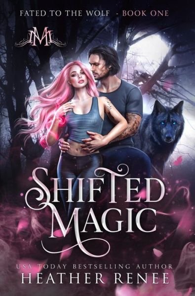 Cover for Heather Renee · Shifted Magic (Hardcover Book) (2022)