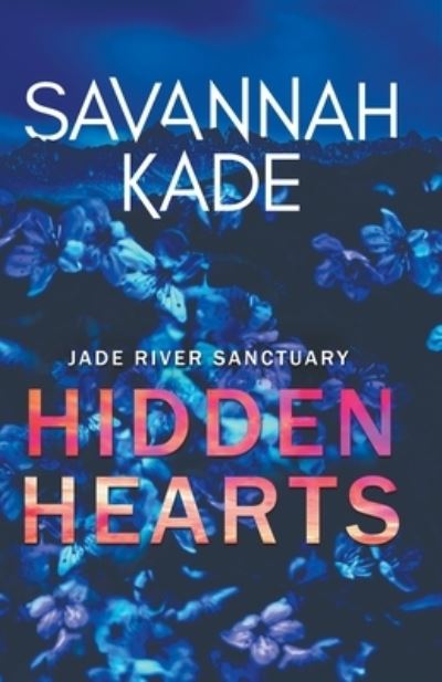 Cover for Savannah Kade · Hidden Hearts (Book) (2023)