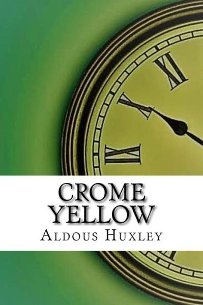 Cover for Aldous Huxley · Crome Yellow (Paperback Book) (2017)