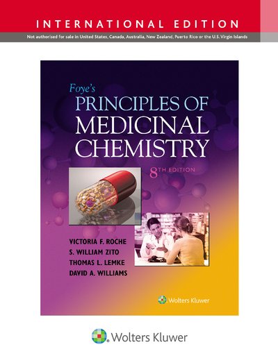 Cover for Roche, Victoria, PhD F., PhD · Foye's Principles of Medicinal Chemistry (Hardcover bog) [Eighth, International edition] (2019)