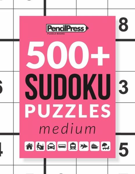 Cover for Sudoku Puzzle Books · 500+ Sudoku Puzzles Book Medium (Paperback Book) (2017)