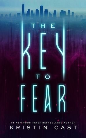 Cover for Kristin Cast · The Key to Fear (Hardcover Book) (2020)