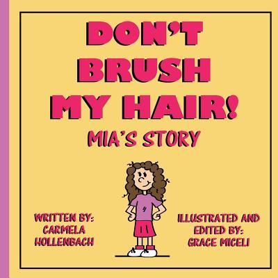 Cover for Carmela M Hollenbach · Don't Brush My Hair (Pocketbok) (2018)