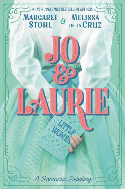 Cover for Margaret Stohl · Jo &amp; Laurie (Paperback Book) (2022)