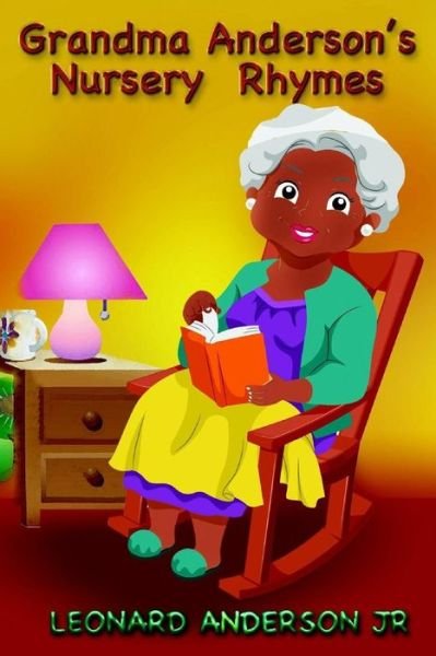 Mr Leonard Anderson Jr · Grandma Anderson's Nursery Rhymes (Paperback Book) (2018)