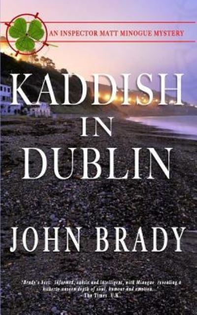 Kaddish in Dublin - John Brady - Kirjat - Johnbradysbooks.com - 9781988041032 - sunnuntai 4. lokakuuta 2015