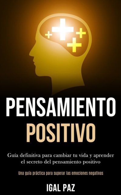 Cover for Igal Paz · Pensamiento Positivo (Pocketbok) (2020)
