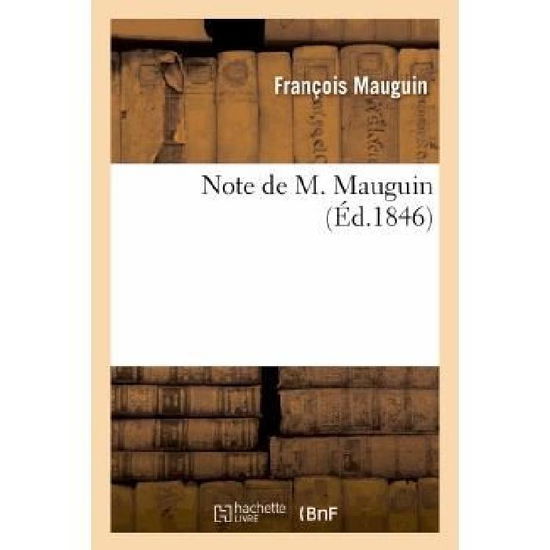 Cover for Mauguin-f · Note De M. Mauguin (Paperback Book) [French edition] (2013)