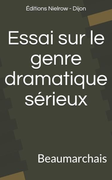 Essai Sur Le Genre Dramatique S - Beaumarchais - Bücher - Unknown - 9782490446032 - 8. Oktober 2018