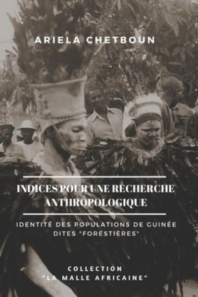 Indices pour une recherche anthropologique - Ariela Chetboun - Books - Afnil - 9782491931032 - March 25, 2020