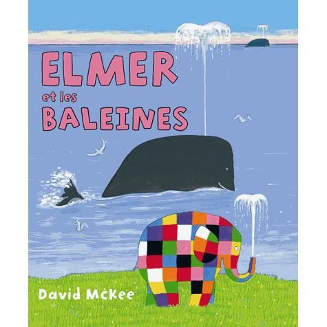 Cover for David McKee · Elmer et les baleines (Hardcover Book) (2014)