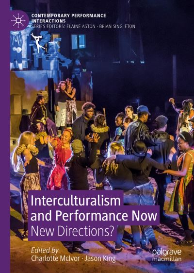 Cover for Interculturalism and Performance Now: New Directions? - Contemporary Performance InterActions (Hardcover Book) [2019 edition] (2019)
