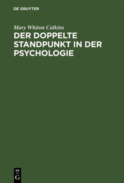 Cover for Mary Whiton Calkins · Doppelte Standpunkt in der Psychologie (Bog) (1905)