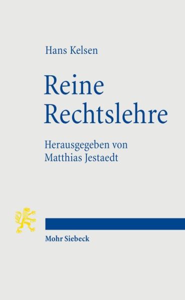 Cover for Hans Kelsen · Reine Rechtslehre: Einleitung in die rechtswissenschaftliche Problematik (Studienausgabe der 1. Auflage 1934) (Paperback Book) [German, 1. Auflage (Studienausgabe Der 1. Auflage 1934). edition] (2008)