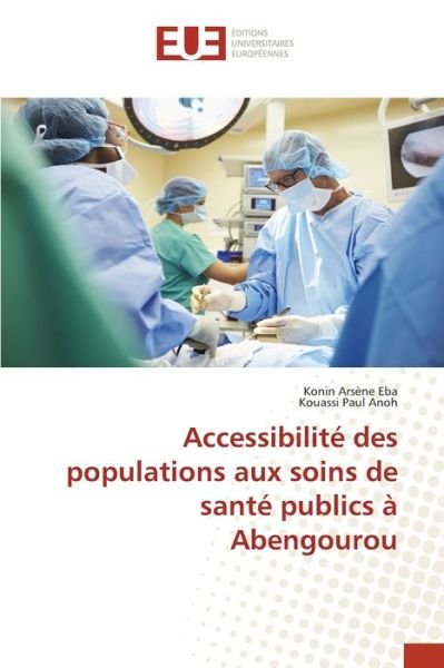 Accessibilité des populations aux s - Eba - Bøger -  - 9783330873032 - 23. maj 2017