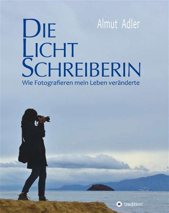 Cover for Adler · Die Lichtschreiberin (Book) (2020)