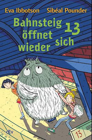 Bahnsteig 13 öffnet sich wieder - Sibéal Pounder - Books - dtv Verlagsgesellschaft - 9783423764032 - October 19, 2022