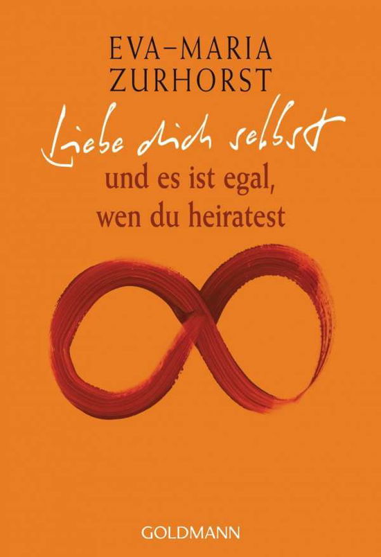 Cover for Eva-maria Zurhorst · Goldmann 21903 Zurhorst.Liebe dich selb (Book)