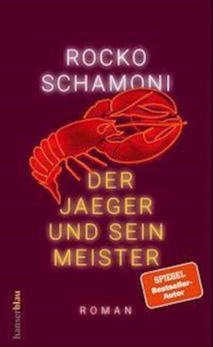 Cover for Rocko Schamoni · Der Jaeger und sein Meister (Inbunden Bok) (2021)