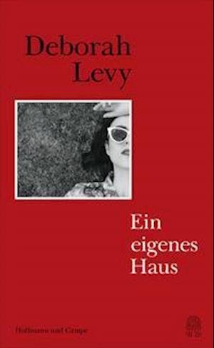 Cover for Deborah Levy · Ein eigenes Haus (Hardcover bog) (2021)