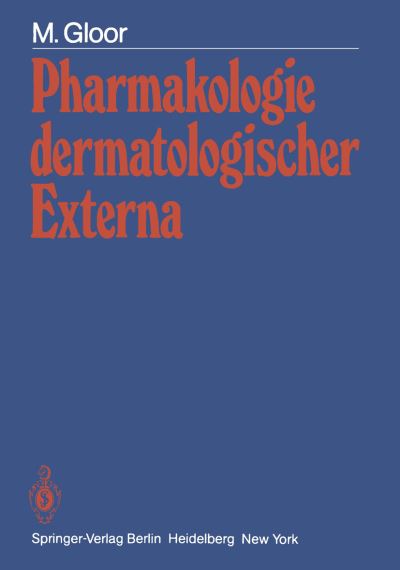 Cover for M. Gloor · Pharmakologie Dermatologischer Externa (Paperback Book) [German edition] (1982)