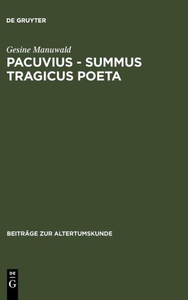 Cover for Manuwald · Pacuvius - summus tragicus poe (Book) [German edition] (2003)