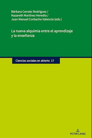 Cover for La Nueva Alquimia Entre El Aprendizaje Y La Ensenanza - Ciencias Sociales En Abierto (Hardcover Book) [New edition] (2025)