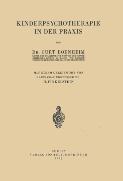 Kinderpsychotherapie in Der Praxis - Na Boenheim - Böcker - Springer-Verlag Berlin and Heidelberg Gm - 9783642893032 - 1932