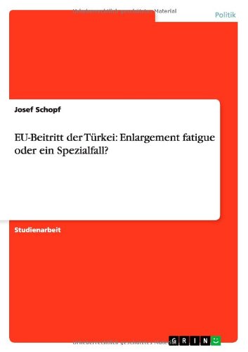 Cover for Josef Schopf · EU-Beitritt der Turkei: Enlargement fatigue oder ein Spezialfall? (Paperback Book) [German edition] (2013)