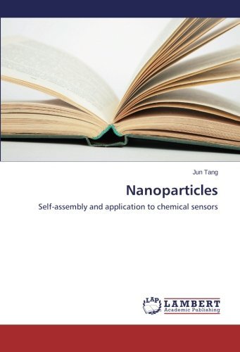 Cover for Jun Tang · Nanoparticles: Self-assembly and Application to Chemical Sensors (Pocketbok) (2014)