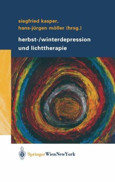 Cover for Siegfried Kasper · Herbst- / Winterdepression Und Lichttherapie (Paperback Book) [Softcover Reprint of the Original 1st 2004 edition] (2012)