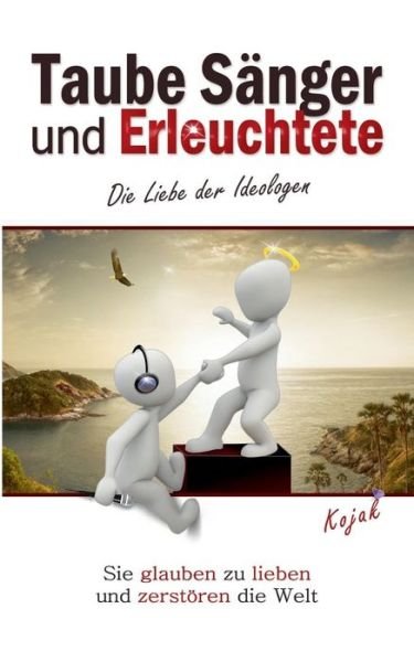 Cover for Kojak · Taube Sänger Und Erleuchtete (Paperback Bog) [German edition] (2020)